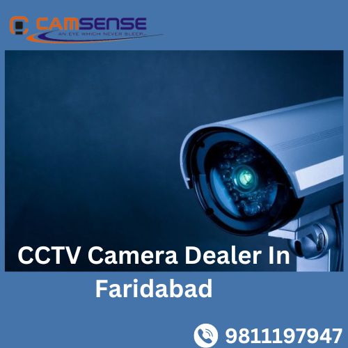 CCTV Camera Dealer In Faridabad
